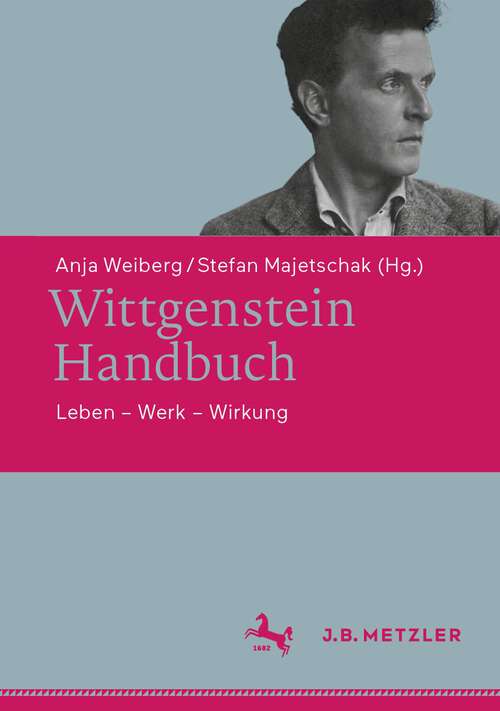 Book cover of Wittgenstein-Handbuch: Leben – Werk – Wirkung (1. Aufl. 2022)