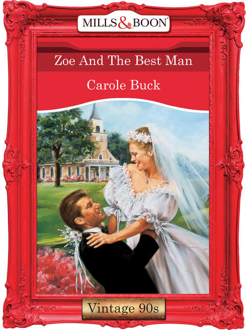 Book cover of Zoe And The Best Man (ePub First edition) (Mills And Boon Vintage Desire Ser. #989)