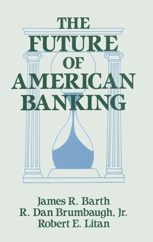 Book cover of The Future of American Banking (Columbia University Seminars Ser.)