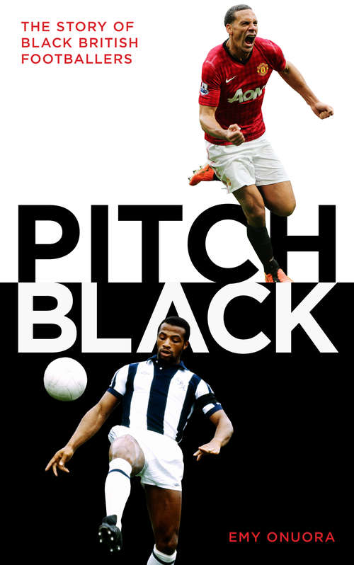 Book cover of Pitch Black: The Story of Black British Footballers
