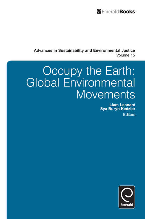 Book cover of Occupy the Earth: Global Environmental Movements (Advances in Sustainability and Environmental Justice #15)