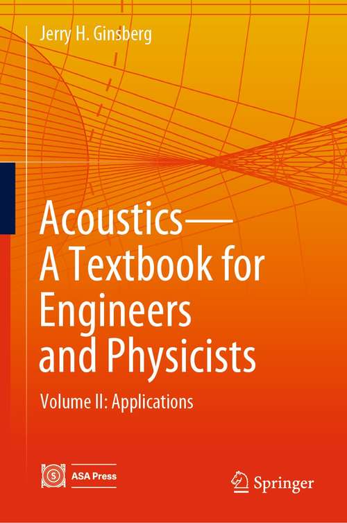 Book cover of Acoustics-A Textbook for Engineers and Physicists: Volume II: Applications