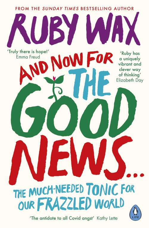 Book cover of And Now For The Good News...: The much-needed tonic for our frazzled world