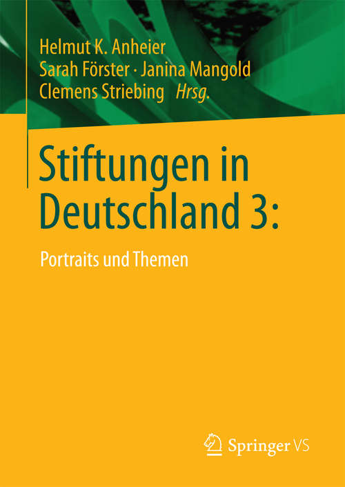 Book cover of Stiftungen in Deutschland 3: Portraits und Themen