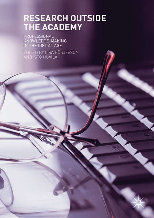Book cover of Research Outside The Academy: Professional Knowledge-Making in the Digital Age