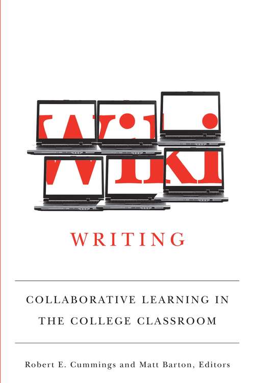 Book cover of Wiki Writing: Collaborative Learning in the College Classroom
