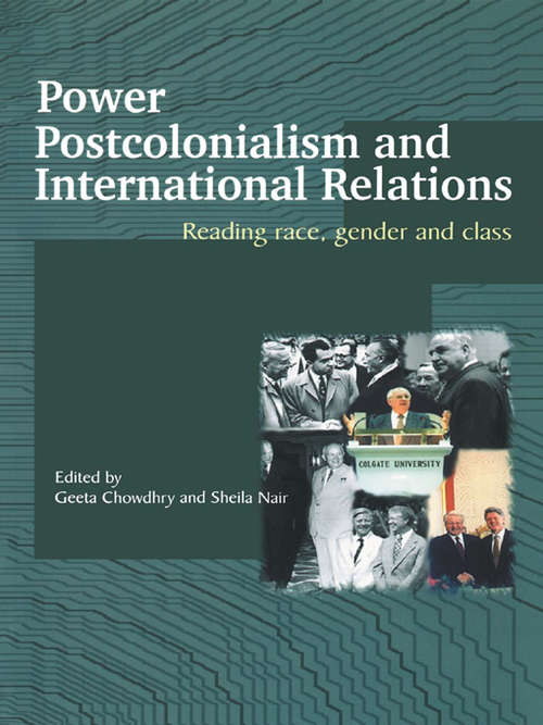 Book cover of Power, Postcolonialism and International Relations: Reading Race, Gender and Class (Routledge Advances in International Relations and Global Politics)