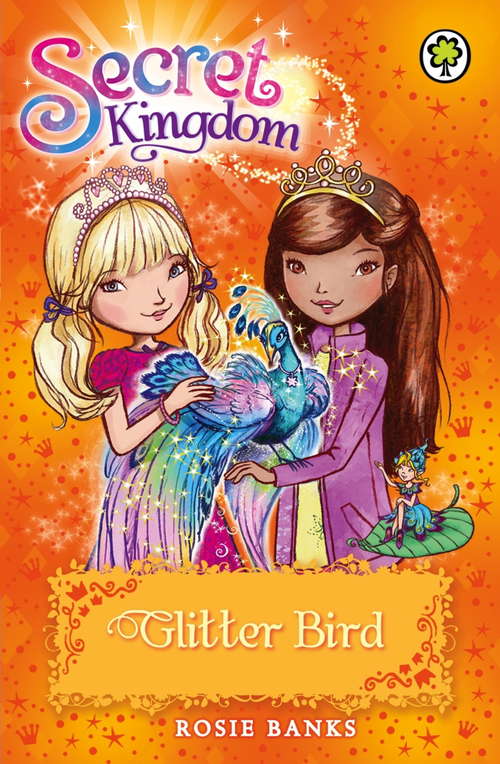 Book cover of Glitter Bird: Book 21 (Secret Kingdom #21)