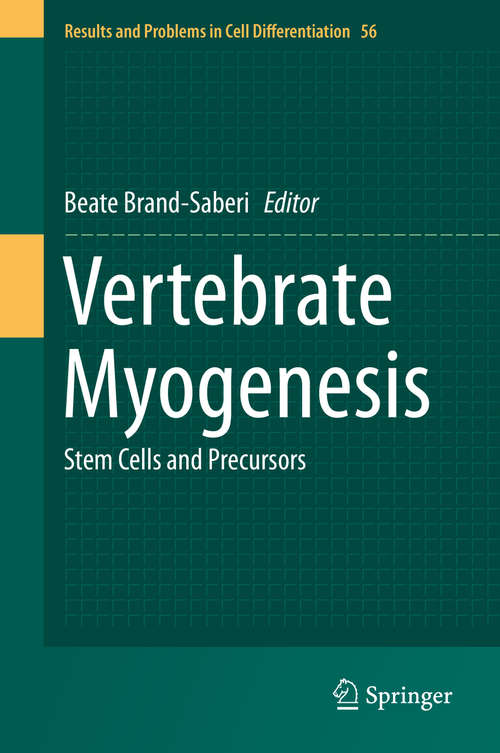 Book cover of Vertebrate Myogenesis: Stem Cells and Precursors (2015) (Results and Problems in Cell Differentiation #56)
