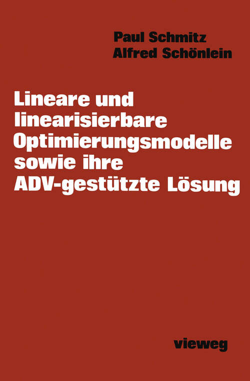 Book cover of Lineare und linearisierbare Optimierungsmodelle sowie ihre ADV-gestützte Lösung (1978)