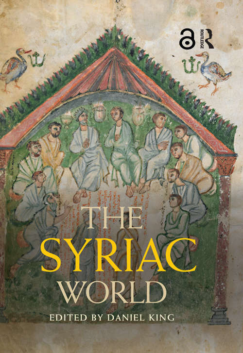 Book cover of The Syriac World (Routledge Worlds)