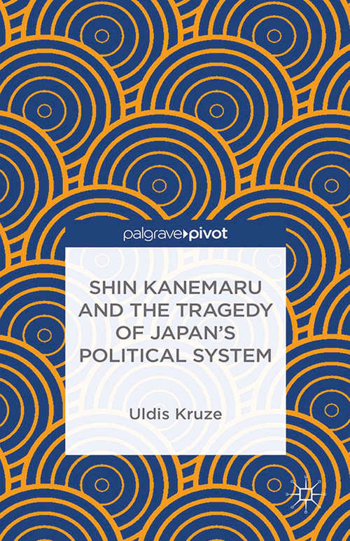 Book cover of Shin Kanemaru and the Tragedy of Japan's Political System (2015)
