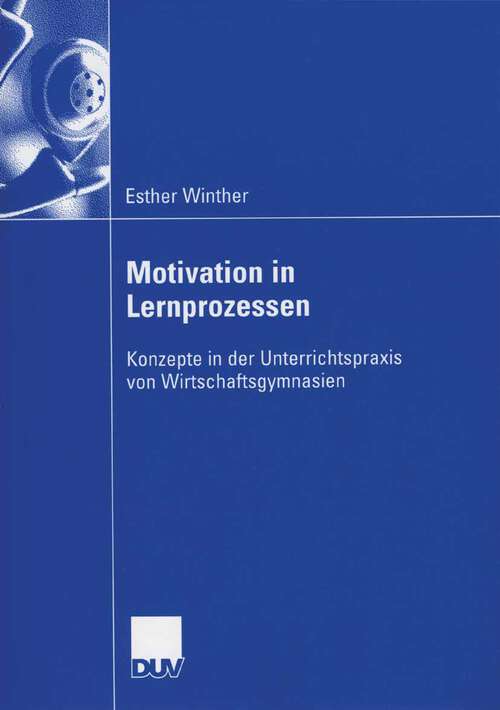 Book cover of Motivation in Lernprozessen: Konzepte in der Unterrrichtspraxis von Wirtschaftsgymnasien (2006)