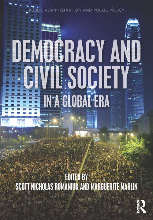 Book cover of Democracy and Civil Society in a Global Era (Public Administration and Public Policy)