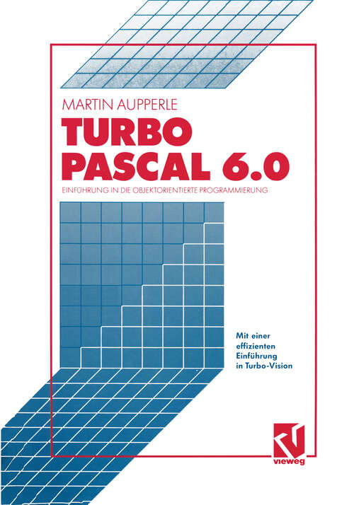 Book cover of Turbo Pascal Version 6.0: Einführung in die objektorientierte Programmierung (1991)
