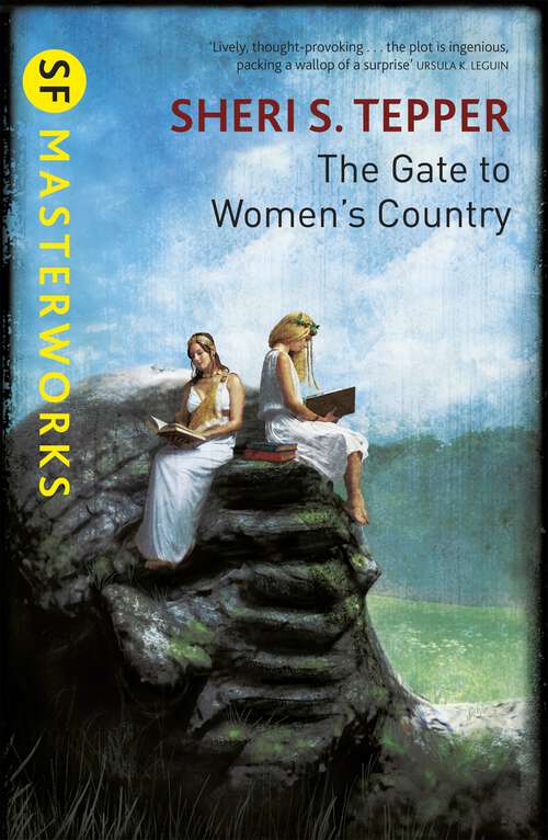 Book cover of The Gate to Women's Country: A Novel (S.F. MASTERWORKS)