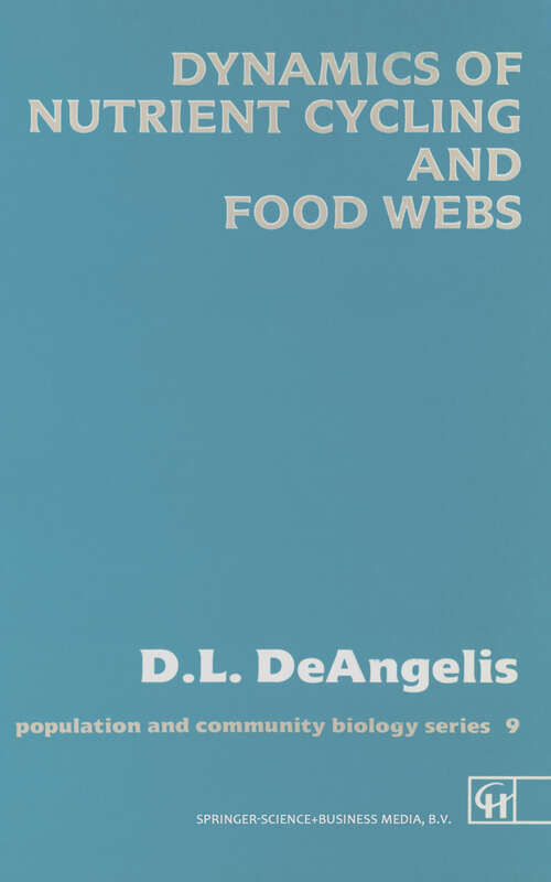 Book cover of Dynamics of Nutrient Cycling and Food Webs (1992) (Population and Community Biology Series #9)