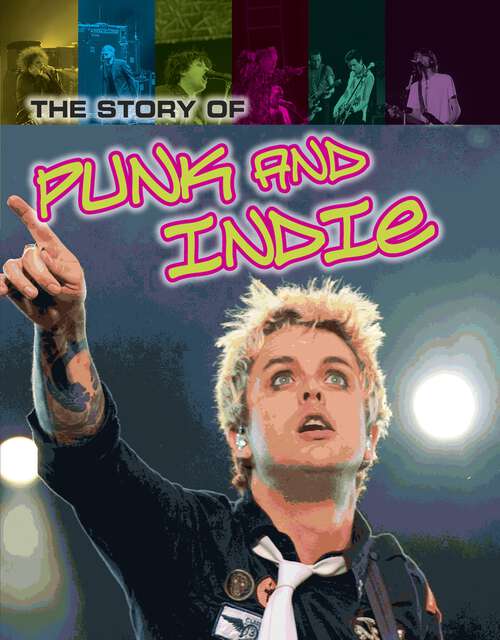 Book cover of The Story of Punk and Indie (Pop Histories)