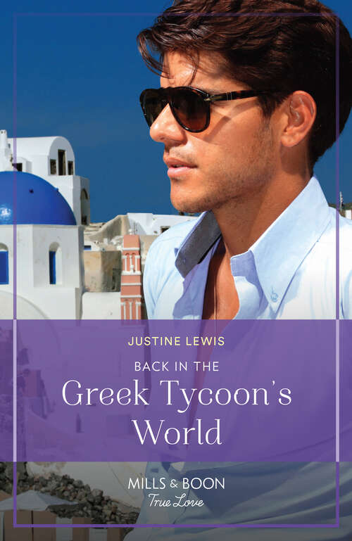 Book cover of Back In The Greek Tycoon's World (Mills & Boon True Love) (ePub edition)