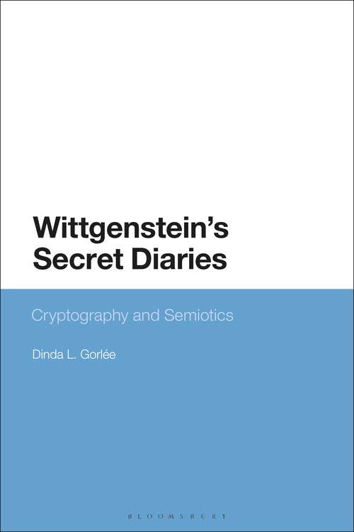Book cover of Wittgenstein’s Secret Diaries: Semiotic Writing in Cryptography