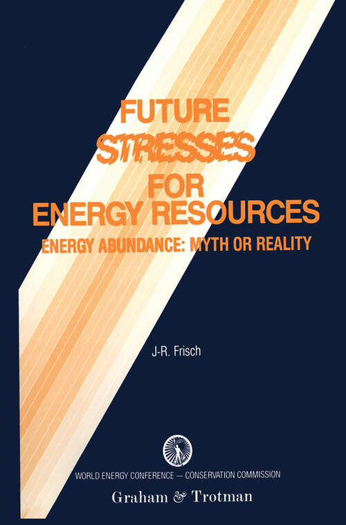 Book cover of Future Stresses for Energy Resources: Energy Abundance: Myth or Reality? (1986)