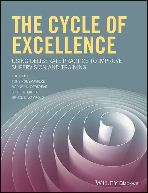 Book cover of The Cycle of Excellence: Using Deliberate Practice to Improve Supervision and Training