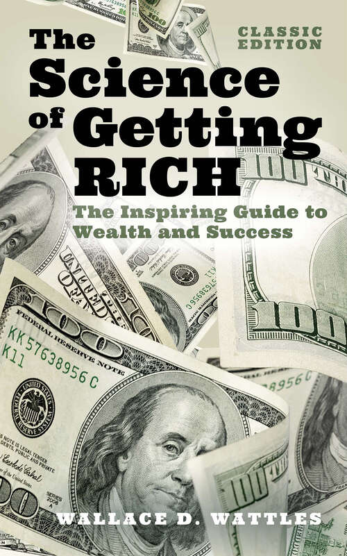 Book cover of The Science of Getting Rich: The Inspiring Guide to Wealth and Success (Classic Edition)