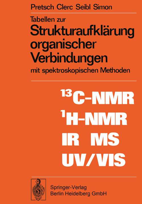Book cover of Tabellen zur Strukturaufklärung organischer Verbindungen mit spektroskopischen Methoden (1976) (Anleitungen für die chemische Laboratoriumspraxis #15)