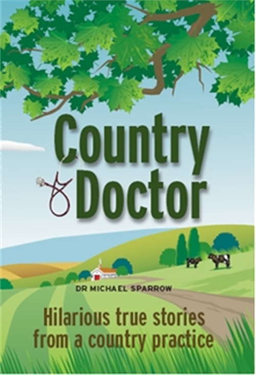 Book cover of Country Doctor: Tales Of A Rural Gp