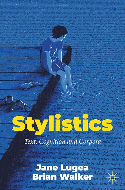 Book cover of Stylistics: Text, Cognition and Corpora (1st ed. 2023)