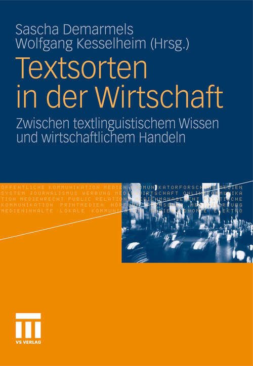 Book cover of Textsorten in der Wirtschaft: Zwischen textlinguistischem Wissen und wirtschaftlichem Handeln (2011)