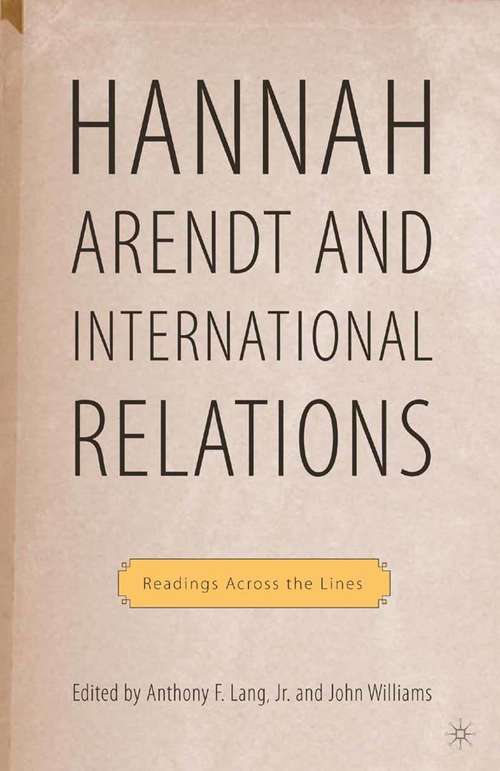 Book cover of Hannah Arendt and International Relations: Readings Across the Lines (2005)