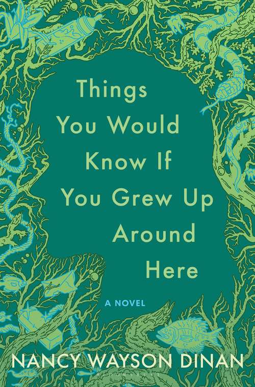 Book cover of Things You Would Know If You Grew Up Around Here