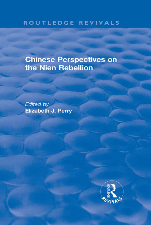 Book cover of Chinese Perspectives on the Nien Rebellion (Routledge Revivals)