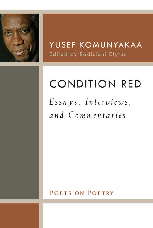 Book cover of Condition Red: Essays, Interviews, and Commentaries (Poets On Poetry)