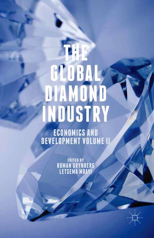 Book cover of The Global Diamond Industry: Economics and Development Volume II (1st ed. 2015)