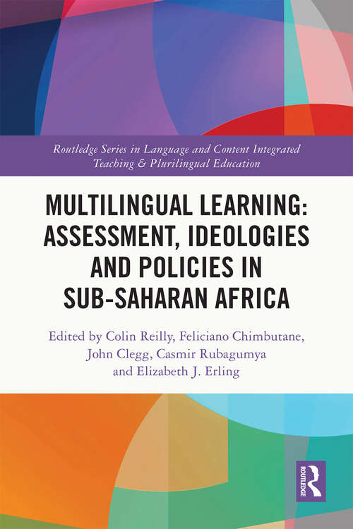 Book cover of Multilingual Learning: Assessment, Ideologies and Policies in Sub-Saharan Africa (Routledge Series in Language and Content Integrated Teaching & Plurilingual Education)
