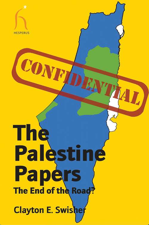 Book cover of The Palestine Papers: The End Of The Road?