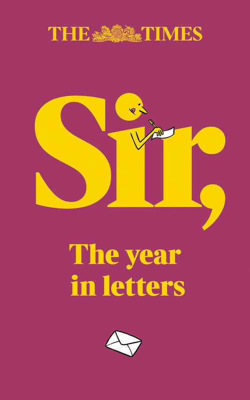 Book cover of The Times Sir: The Year In Letters (1st Edition) (ePub First edition)