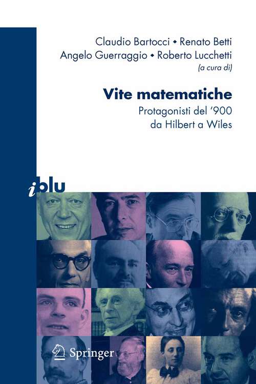Book cover of Vite matematiche: Protagonisti del '900, da Hilbert a Wiles (2007) (I blu)
