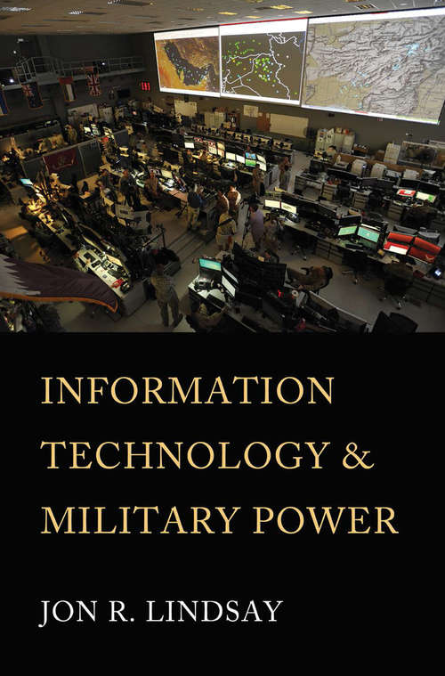 Book cover of Information Technology and Military Power (Cornell Studies in Security Affairs)