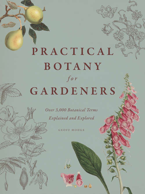Book cover of Practical Botany for Gardeners: Over 3,000 Botanical Terms Explained and Explored