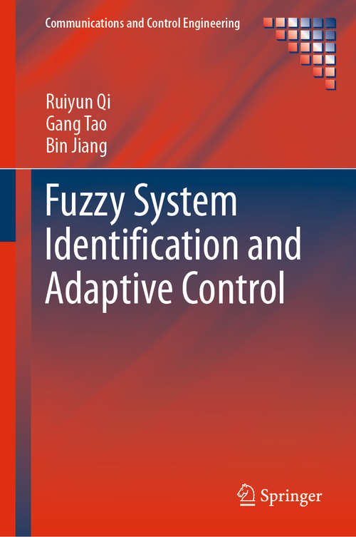 Book cover of Fuzzy System Identification and Adaptive Control (1st ed. 2019) (Communications and Control Engineering)