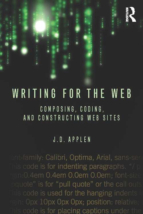Book cover of Writing for the Web: Composing, Coding, and Constructing Web Sites