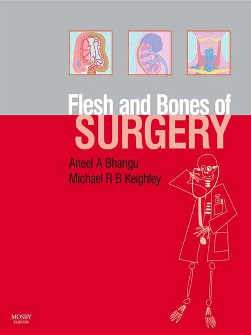 Book cover of The Flesh and Bones of Surgery E-Book (Flesh & Bones)