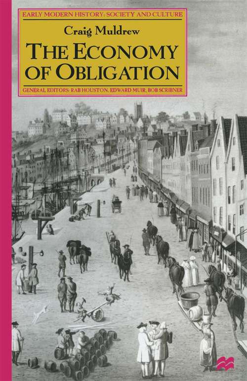 Book cover of The Economy of Obligation: The Culture of Credit and Social Relations in Early Modern England (1st ed. 1998) (Early Modern History: Society and Culture)