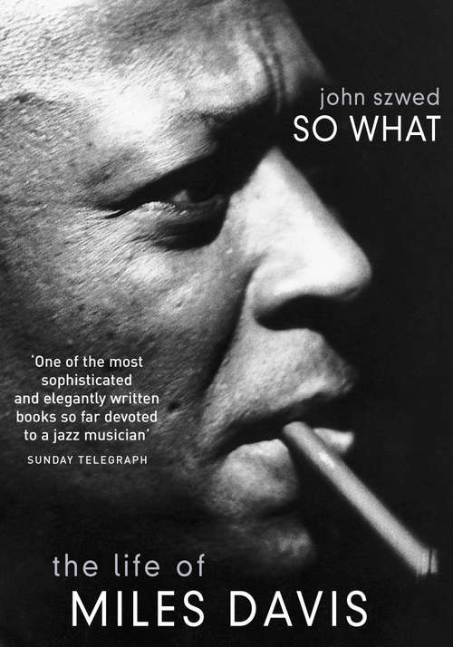 Book cover of So What: The Life of Miles Davis