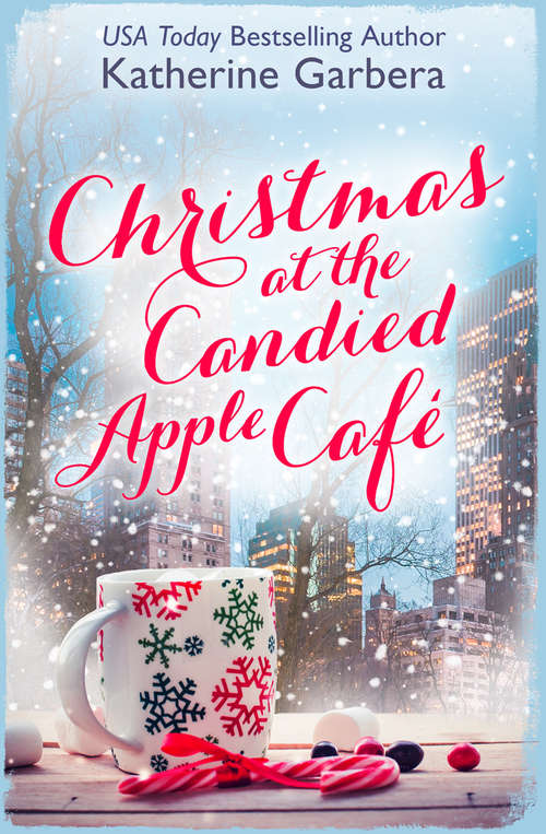 Book cover of Christmas at the Candied Apple Café: Harperimpulse Contemporary Romance (ePub edition)