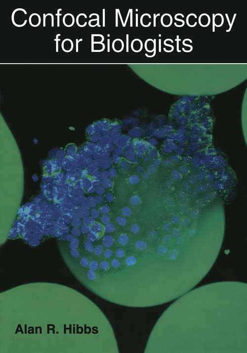 Book cover of Confocal Microscopy for Biologists (2004) (Disease Management Of Fruits And Vegetables Ser.)