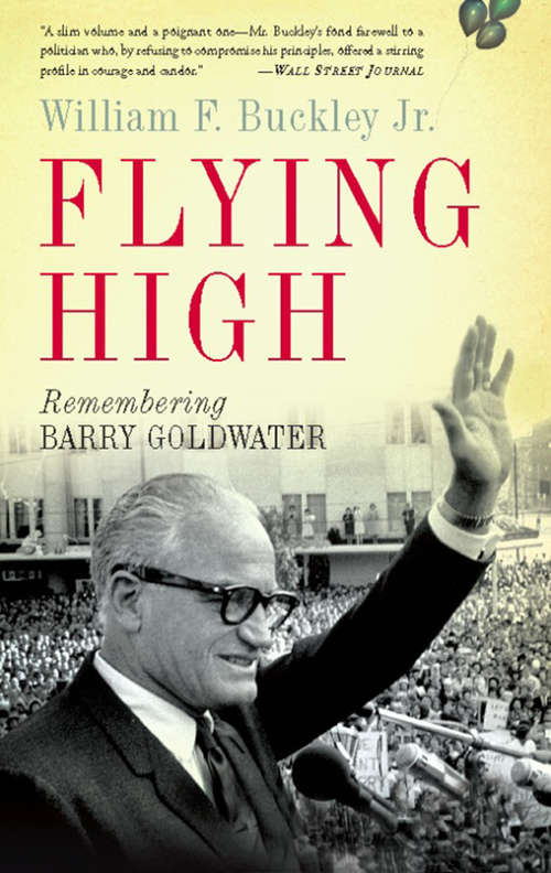 Book cover of Flying High: Remembering Barry Goldwater